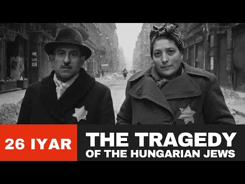 26 Iyar. Hungary | The Tragedy Of The Hungarian Jews. Documentary