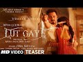 Lut Gaye TEASER Emraan Hashmi, Yukti | Jubin N, Tanishk B, Manoj M| Bhushan K | Radhika-Vinay 17Feb