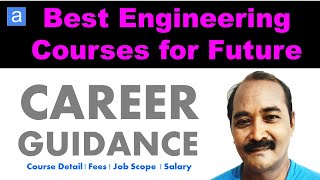 Best Engineering Course in future | Engineering Branches
