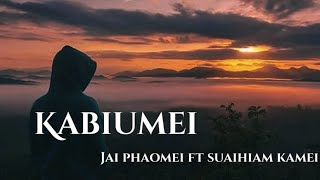 Jai Phaomei - Kabiumei Feat Suaihiam Kamei
