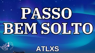ATLXS - PASSO BEM SOLTO | English Lyrics