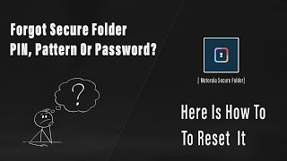 Forgot Secure Folder PIN, Pattern, Or Password | Here Is How To Reset It ? Motorola Secure Folder