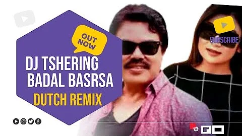 Badal Barsa Bijuli sawanko Pani (Dutch Mix)  - DJ Tshering