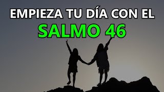Oración de la Mañana con el Salmo 46 | Poderosa Oración de Protección y Fortaleza screenshot 2