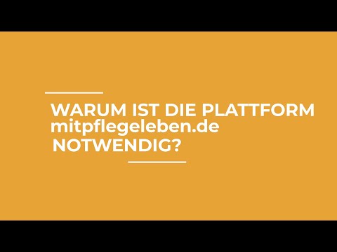 Sophie Rosentreter | Warum ist die Plattform mitpflegeleben.de notwendig?