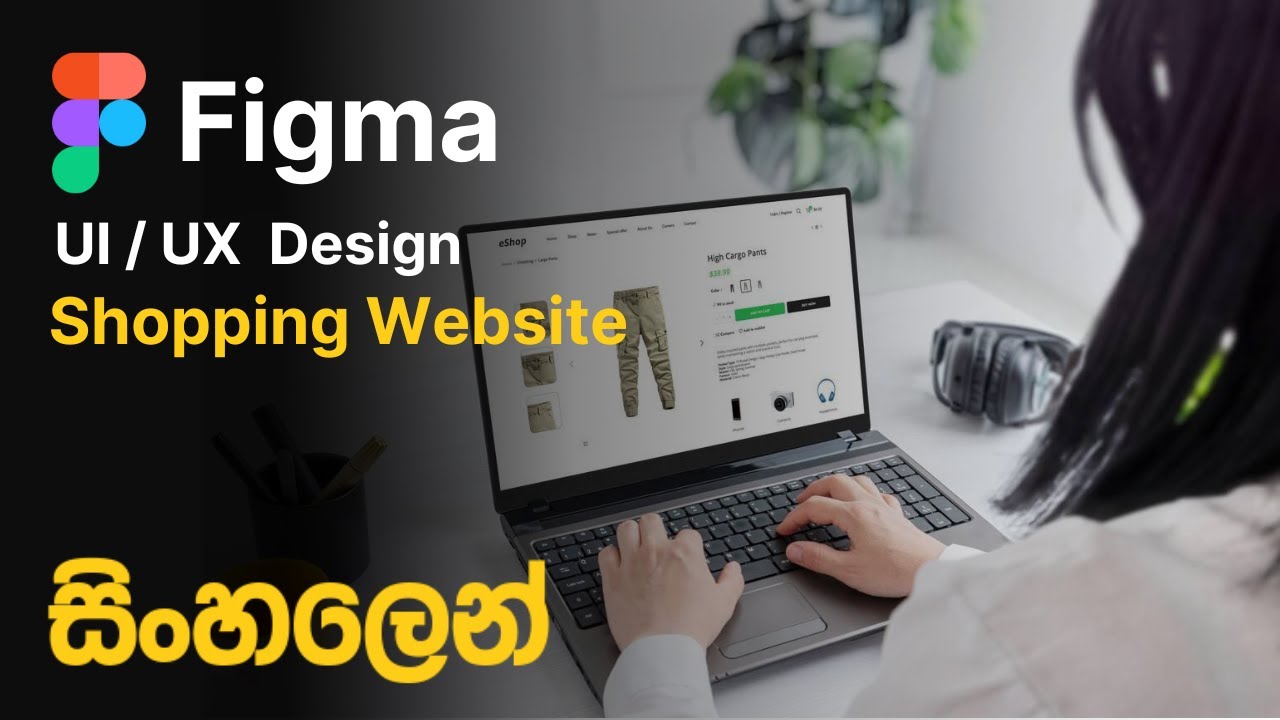 Figma UI design sinhala tutorial | Shopping website UI design | Web ...