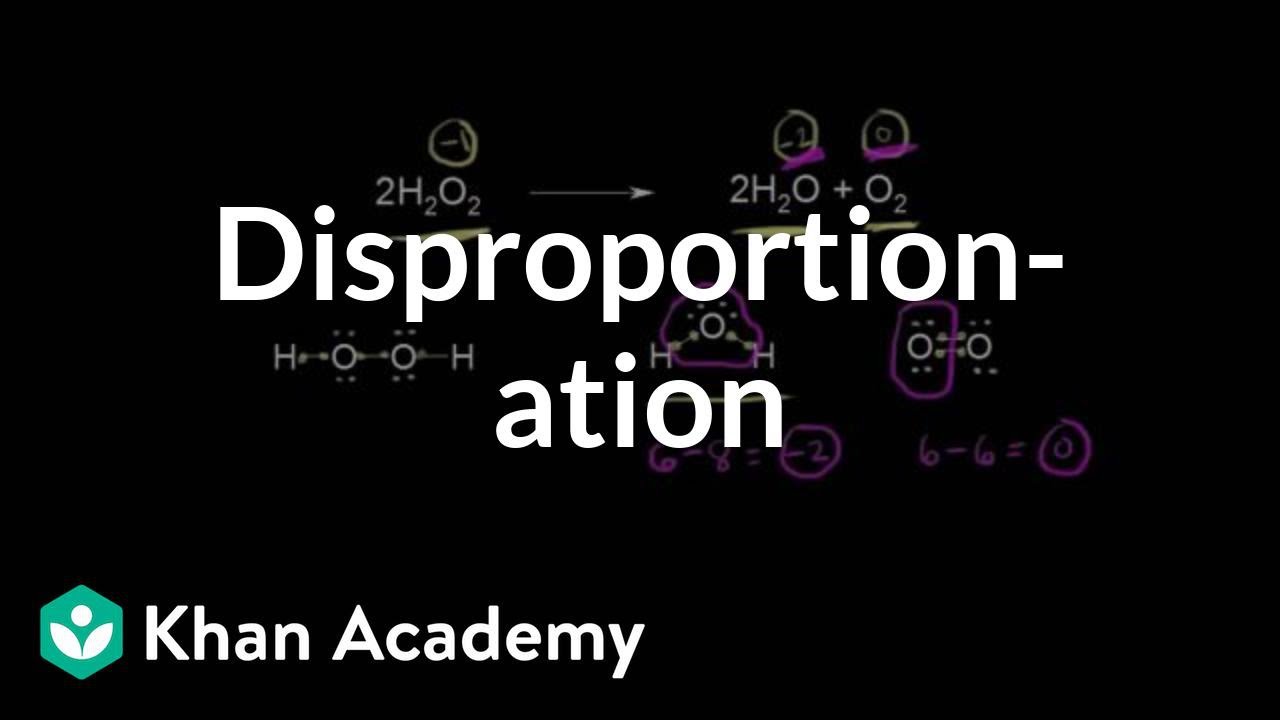 Disproportionation | Redox reactions and electrochemistry | Chemistry | Khan Academy