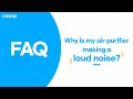 FAQ - Why is my air purifier making a loud noise?