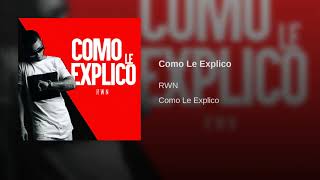 Rwn - Como Le Explico