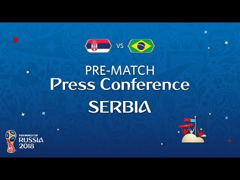 FIFA World Cup™ 2018: SRB vs BRA: Serbia - Pre-Match Press Conference