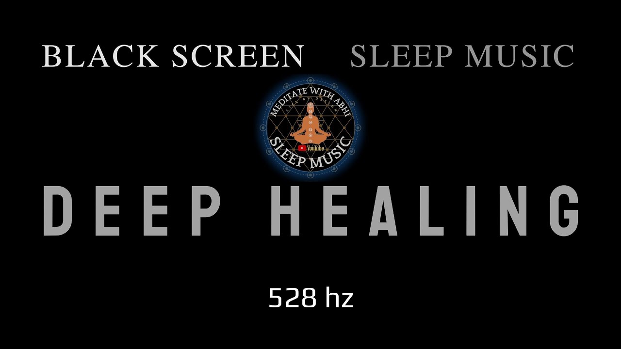 Black Screen Sleep Music I 528 Hz miracle tone I Chakra Balancing music ...