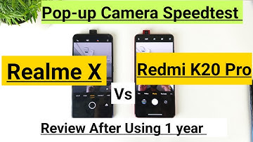 Realme x vs redmi k20 pro pop camera speedtest after using 1 year