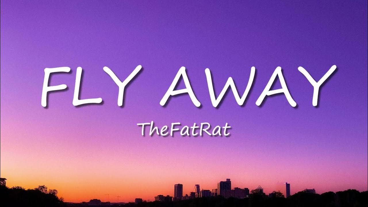 The Fat Rat & Anjulie - Fly Away ( Lyrics), Come And Fly With Me