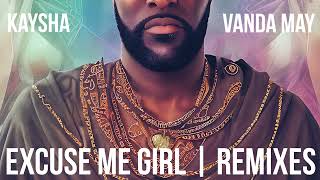 Kaysha x Vanda May - Excuse me girl - Munna's Music UrbanPandza Remix