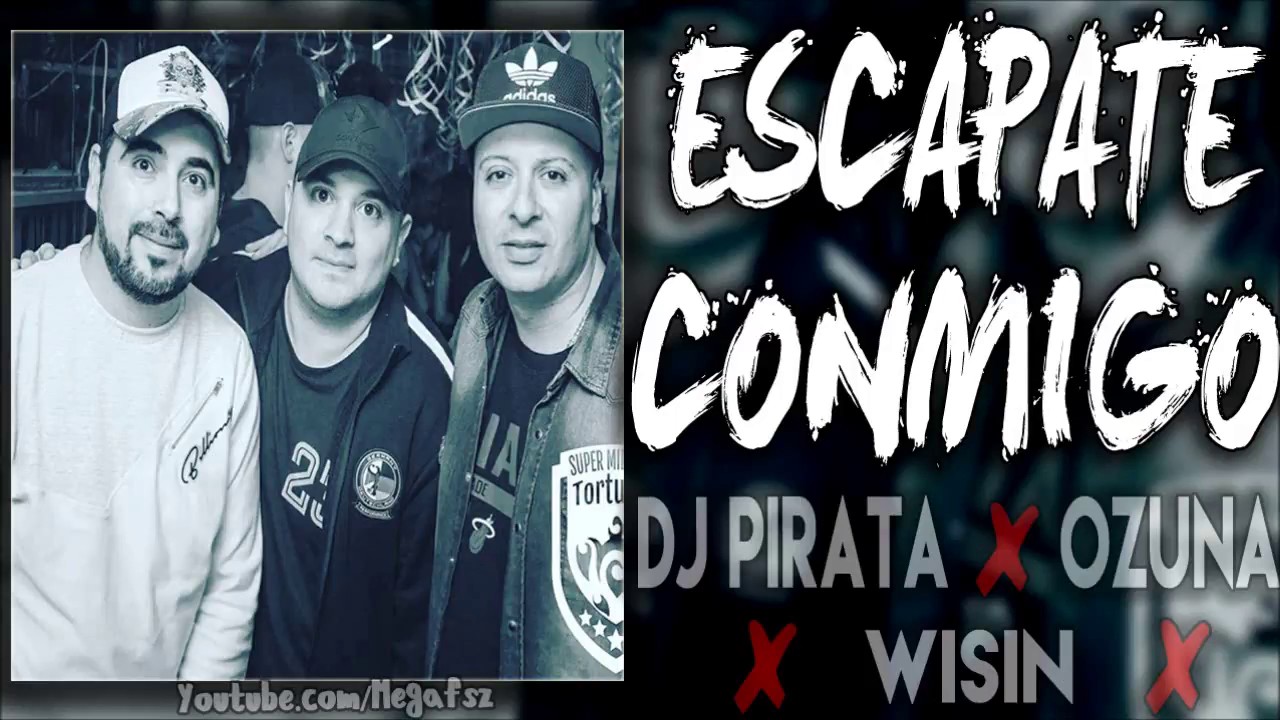 Dj Pirata ✘ El Kaio | ESCAPATE CONMIGO 2017
