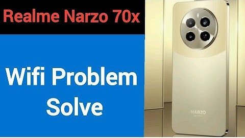 Realme Narzo 70x wifi problem solve kaise kare,How to fix wifi problem in Realme Narzo 70x