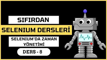 PYTHON ile Sıfırdan Selenium Dersleri #8 | WebDriverWait ile Selenium