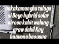 Paraan para di mawalan ng kuryente dapat.. laging handa tayong mga solar tulad ng bagyong basyang.