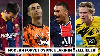 Modern Futbolda Forvet Oyuncuları Özellikleri ve Yapması Gerekenler!