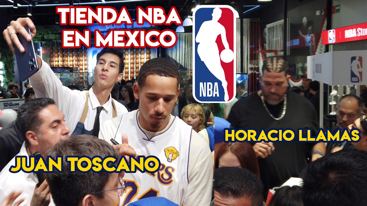Juan Toscano y Horacio Llamas en la Nueva Tienda NBA en México - YouTube