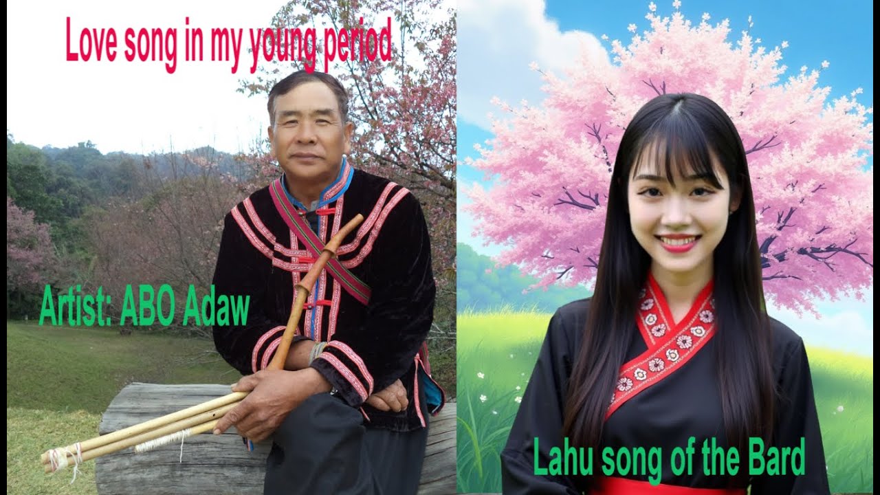 Lahu music- Love song in my young period [ABO Adaw ] Lahu song of the Bard