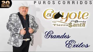 El Coyote y Su Banda Tierra Santa Mix Corridos