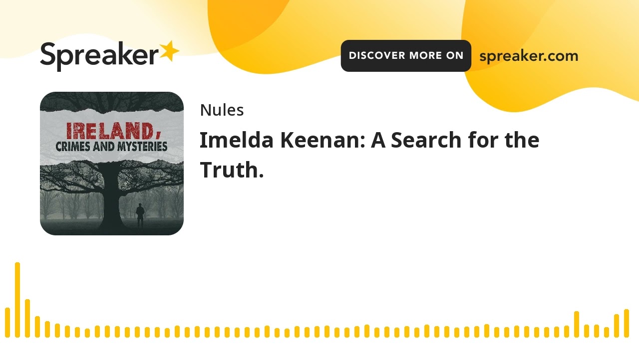 Imelda Keenan: A Search for the Truth.