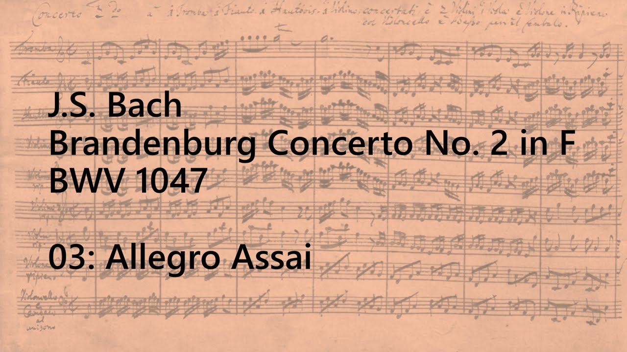 J.S. Bach - Brandenburg Concerto No. 2 in F, BWV 1047 - 03: Allegro
