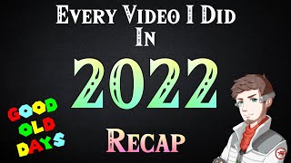 2022 Channel Recap Good Old Days Gaming