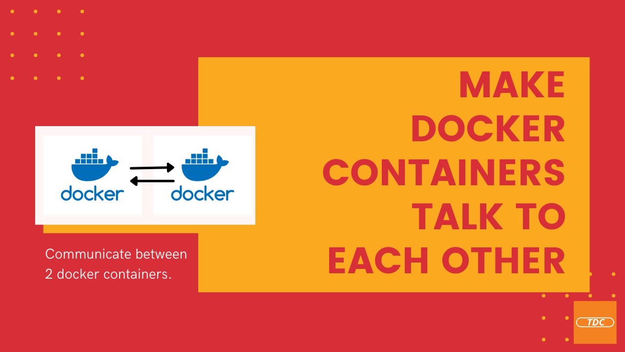 Docker - Communicate Between Containers