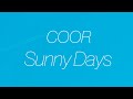 MV 【COOR - Sunny Days】