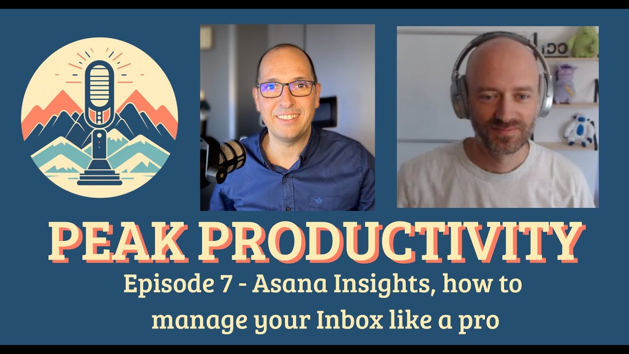 Peak Productivity Ep .7 Asana Insights, how to manage your Inbox like a ...