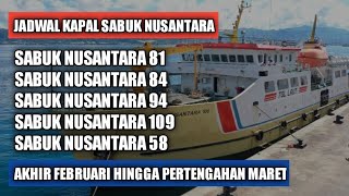 5 JADWAL KAPAL SABUK NUSANTARA 81 / 84 / 94 / 109 / 58 BULAN MARET 2023