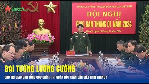Đại tướng Lương Cường chủ trì giao ban Tổng cục Chính trị Quân đội nhân dân Việt Nam tháng 1