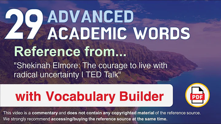 29 Advanced Academic Words Ref from "The courage to live with radical uncertainty | TED Talk"