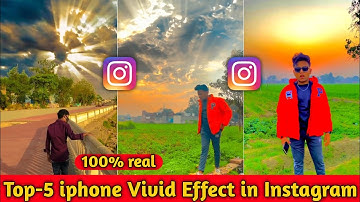 Top-5 iPhone Vivid Effect in Instagram || iPhone vivid filter for android | Instagram iPhone filter