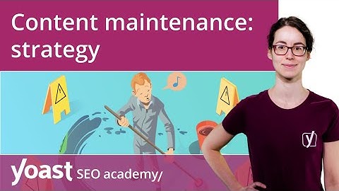 Content maintenance: strategy | SEO copywriting