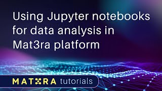 Mat3ra Tutorial: Using Jupyter notebooks for data analysis