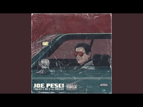 Joe Pesci (feat. Lil Freezer)