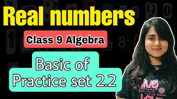 Class 9 Ch 2 Real Numbers | Basic of Practice set 2.2 |Algebra | Irrational numbers |Value of root 2