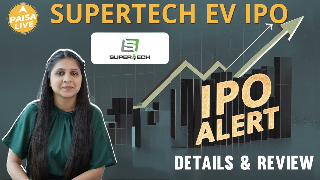 Supertech EV IPO में invest करने से पहले जानें GMP, Review Status और ...