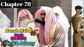 Beautiful recitation of Surah An-Naba (Full) || By Sheikh Juhany with Arabic and English Translation