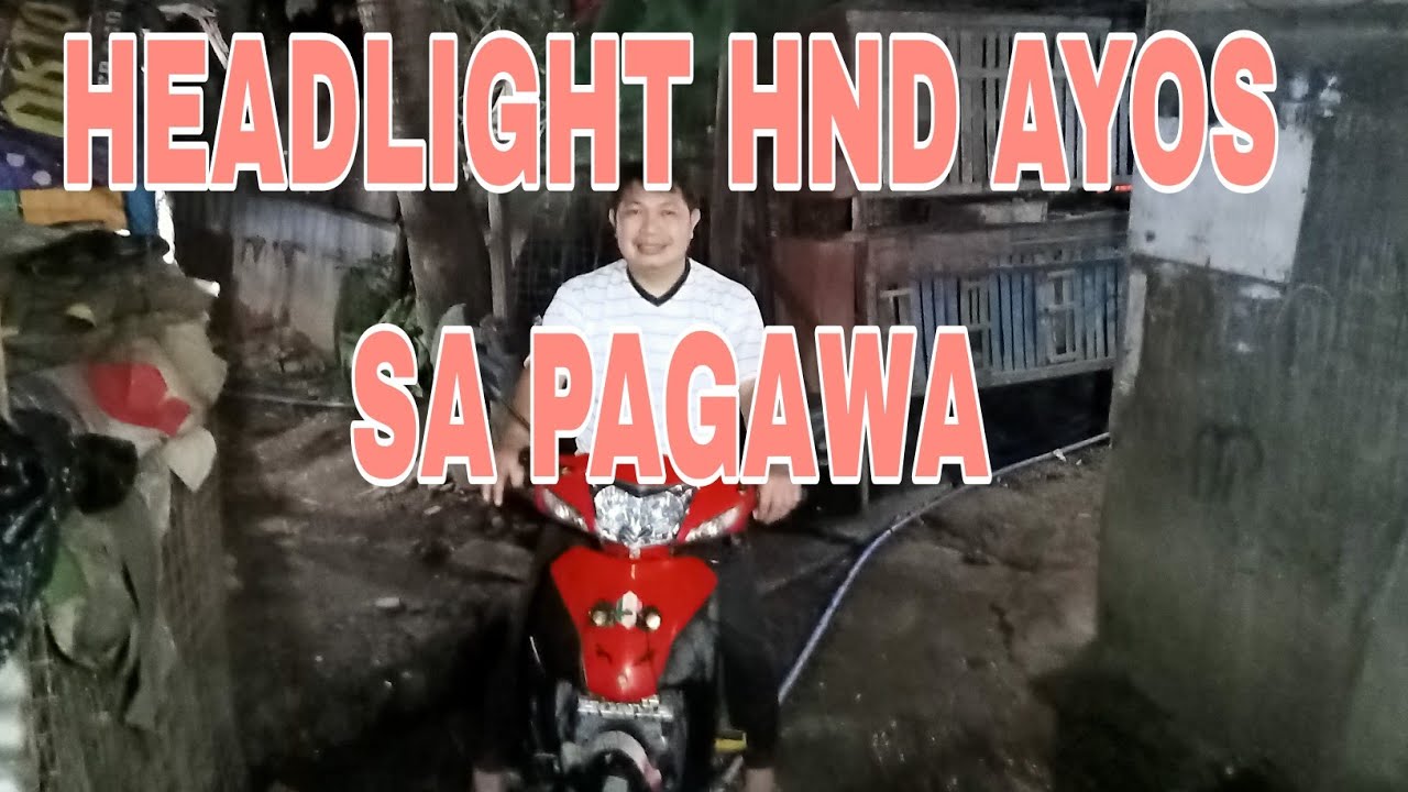 PINAGAWA KO HEADLIGHT SA MOTOR YouTube