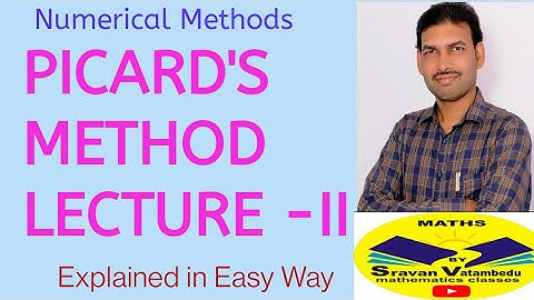 Picards Method lecture-II @VATAMBEDUSRAVANKUMAR