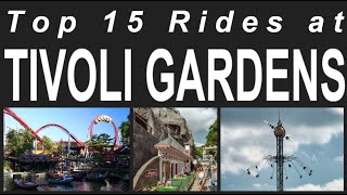 Top 15 Rides at Tivoli Gardens