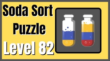 Soda Sort Puzzle Level 82 Walkthrough Solution Android/iOS