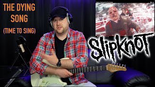 Slipknot - The Dying Song (Time To Sing) REACTION // English Guitarist Reacts