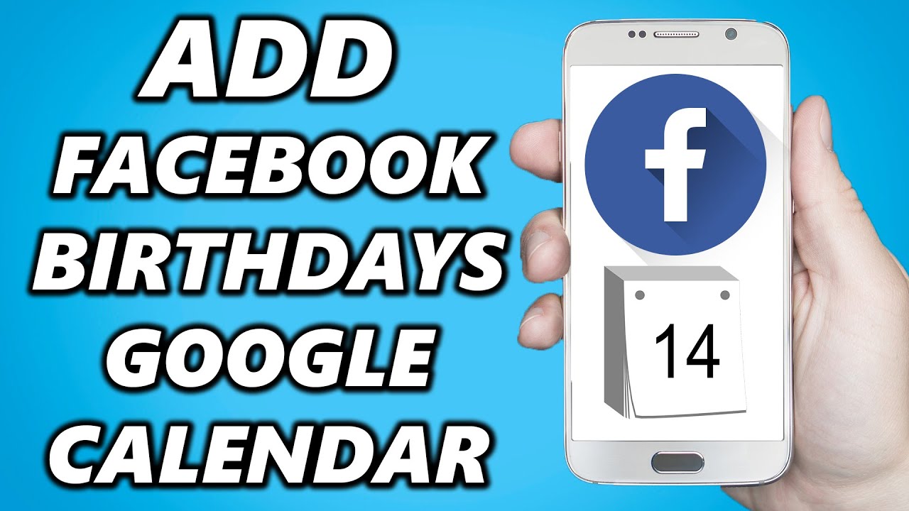How to Add Facebook Birthdays to Google Calendar! YouTube