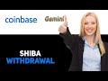 How To Withdraw Shiba Inu From Coinbase Wallet To Gemini 2025