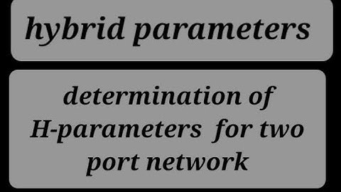 H parameters || hybrid parameters || determination of H parameters for two port network ||BJTs ||